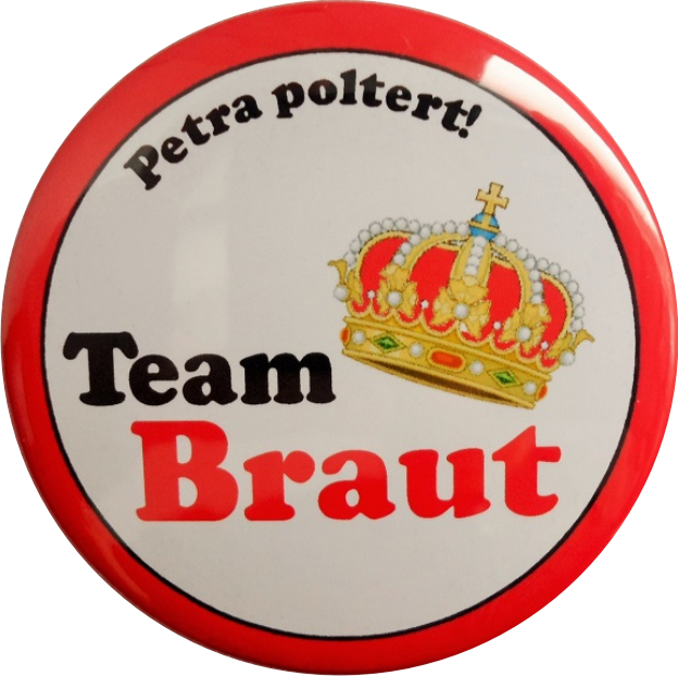 ..."Team Braut" - mit Krone/ JGA Button weiss-rot - zum Schließen ins Bild klicken